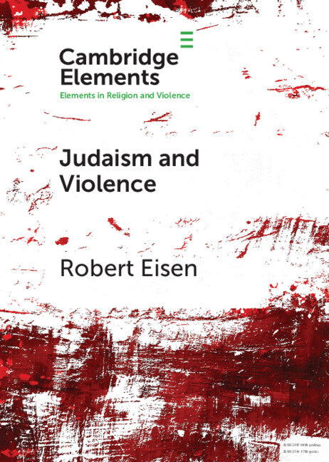 Judaism and Violence; A Historical Analysis with Insights from Social Psychology (Paperback / softback) 9781108940672