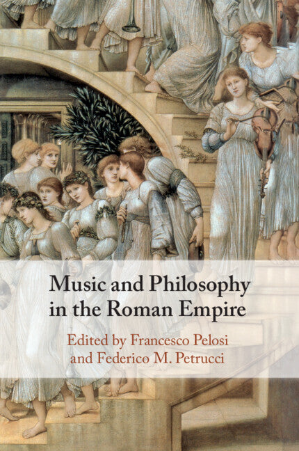 Music and Philosophy in the Roman Empire (Paperback / softback) 9781108940955