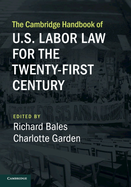 The Cambridge Handbook of U.S. Labor Law for the Twenty-First Century (Paperback / softback) 9781108949118