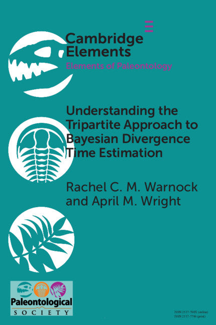 Understanding the Tripartite Approach to Bayesian Divergence Time Estimation (Paperback / softback) 9781108949422