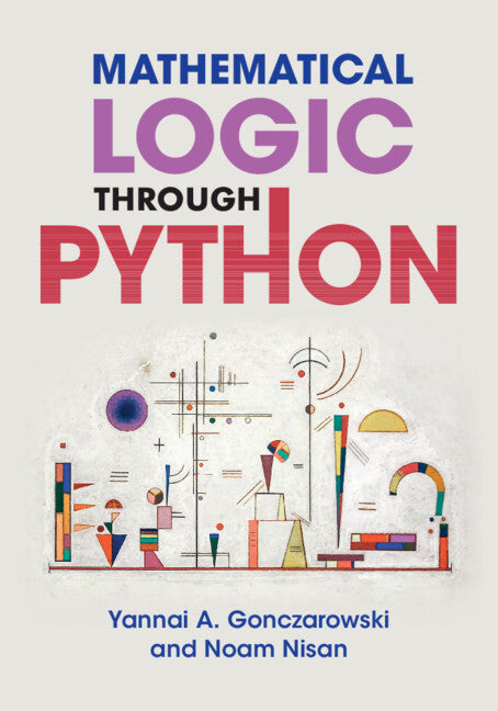 Mathematical Logic through Python (Paperback / softback) 9781108949477