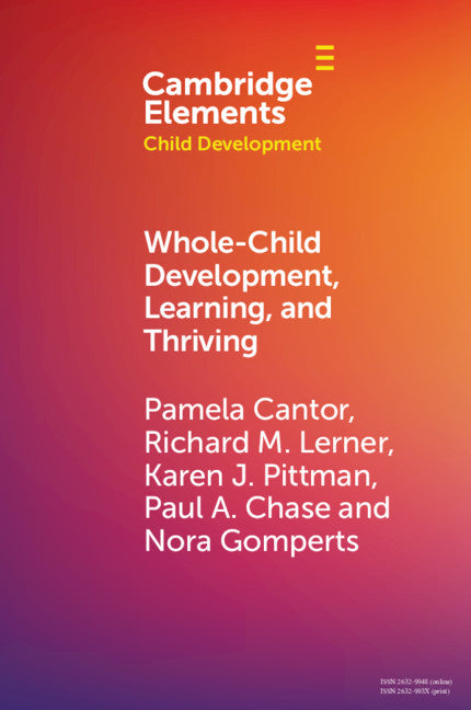 Whole-Child Development, Learning, and Thriving; A Dynamic Systems Approach (Paperback / softback) 9781108949569