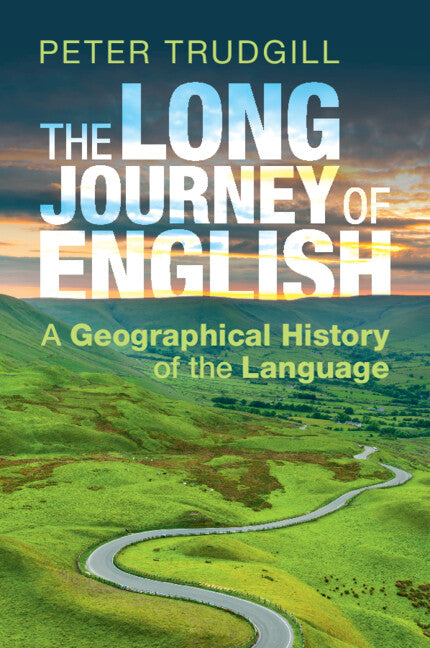 The Long Journey of English; A Geographical History of the Language (Paperback / softback) 9781108949576