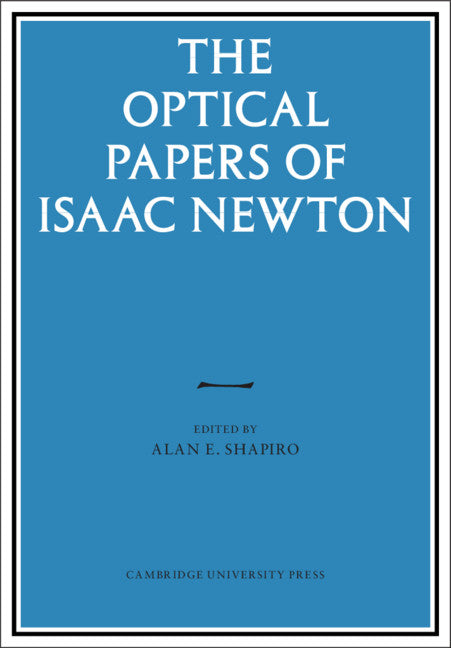 The Optical Papers of Isaac Newton 2 Volume Hardback Set (Multiple-component retail product) 9781108954228