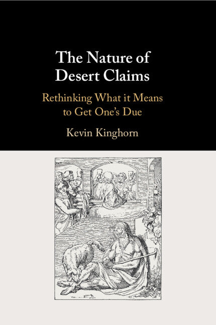 The Nature of Desert Claims; Rethinking What it Means to Get One's Due (Paperback / softback) 9781108958097