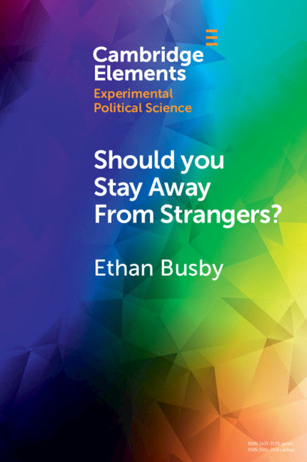 Should You Stay Away from Strangers?; Experiments on the Political Consequences of Intergroup Contact (Paperback / softback) 9781108958448