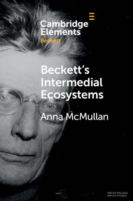 Beckett's Intermedial Ecosystems; Closed Space Environments across the Stage, Prose and Media Works (Paperback / softback) 9781108959056