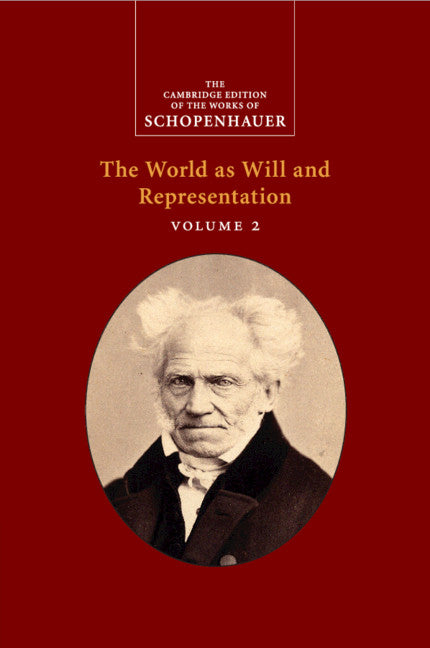 Schopenhauer: The World as Will and Representation: Volume 2 (Paperback / softback) 9781108964319