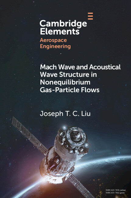 Mach Wave and Acoustical Wave Structure in Nonequilibrium Gas-Particle Flows (Paperback / softback) 9781108964883