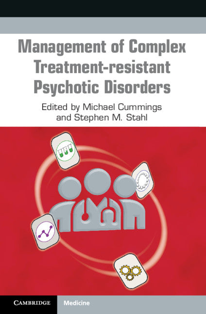 Management of Complex Treatment-resistant Psychotic Disorders (Paperback / softback) 9781108965682