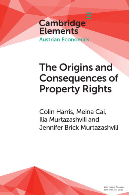 The Origins and Consequences of Property Rights; Austrian, Public Choice, and Institutional Economics Perspectives (Paperback / softback) 9781108969055