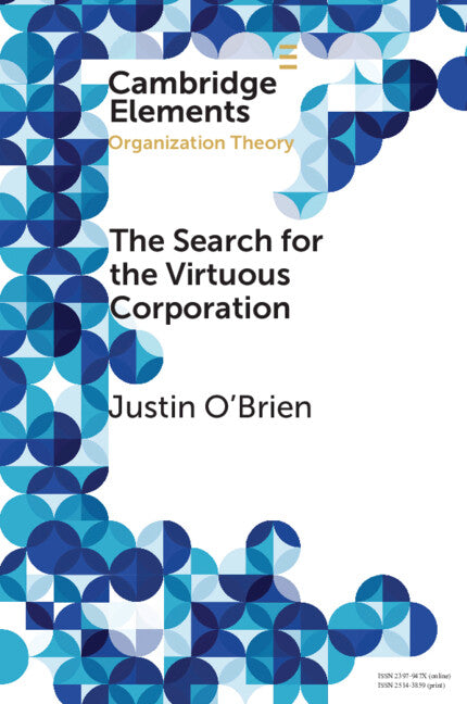 The Search for the Virtuous Corporation; A Wicked Problem or New Direction for Organization Theory? (Paperback / softback) 9781108969222