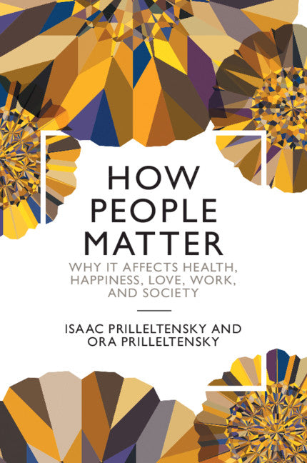 How People Matter; Why it Affects Health, Happiness, Love, Work, and Society (Paperback / softback) 9781108969246