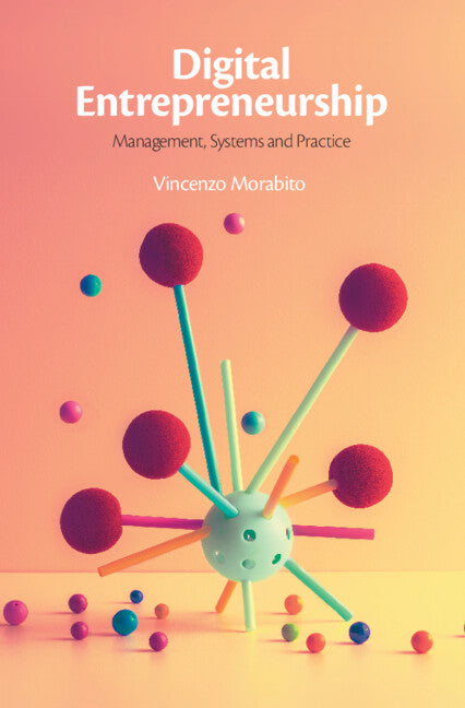 Digital Entrepreneurship; Management, Systems and Practice (Paperback / softback) 9781108969857