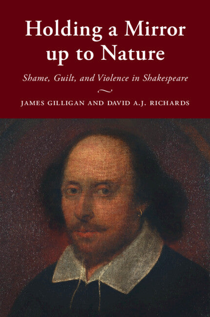 Holding a Mirror up to Nature; Shame, Guilt, and Violence in Shakespeare (Paperback / softback) 9781108970396