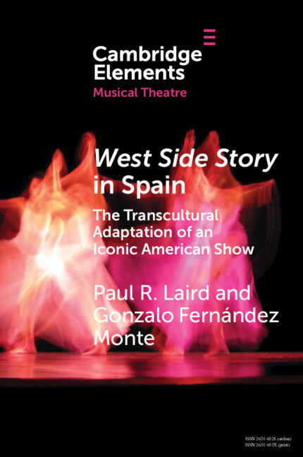 West Side Story in Spain; The Transcultural Adaptation of an Iconic American Show (Paperback / softback) 9781108970457