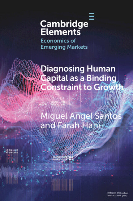Diagnosing Human Capital as a Binding Constraint to Growth; Tests, Symptoms and Prescriptions (Paperback / softback) 9781108971591