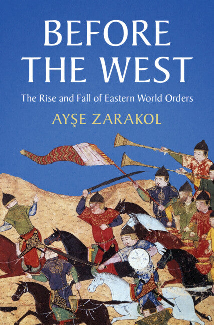 Before the West; The Rise and Fall of Eastern World Orders (Paperback / softback) 9781108971676