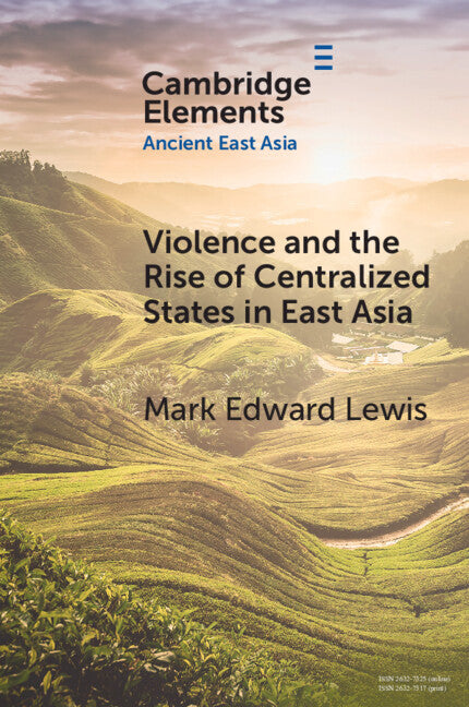 Violence and the Rise of Centralized States in East Asia (Paperback / softback) 9781108972147