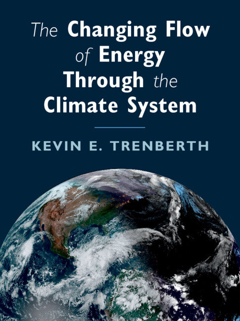 The Changing Flow of Energy Through the Climate System (Paperback / softback) 9781108972468