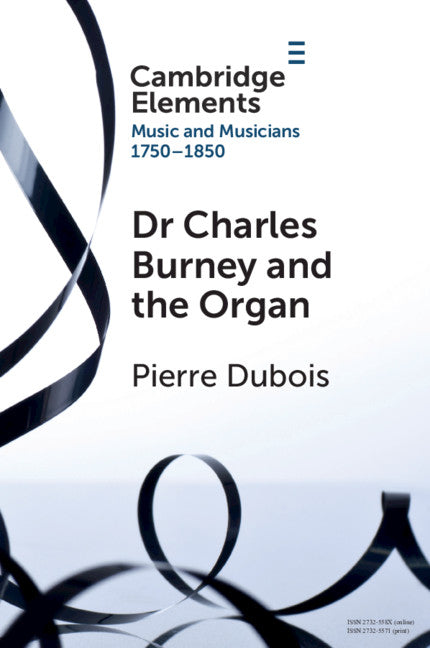 Dr. Charles Burney and the Organ (Paperback / softback) 9781108972864