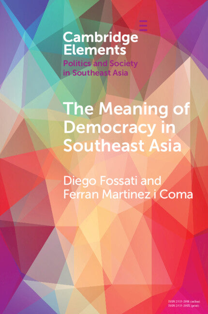The Meaning of Democracy in Southeast Asia; Liberalism, Egalitarianism and Participation (Paperback / softback) 9781108977661