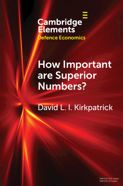 How Important are Superior Numbers?; A Reappraisal of Lanchester's Square Law (Paperback / softback) 9781108977876