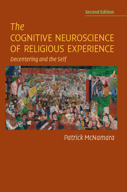 The Cognitive Neuroscience of Religious Experience; Decentering and the Self (Paperback / softback) 9781108977890