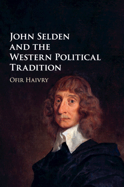 John Selden and the Western Political Tradition (Paperback / softback) 9781108978125