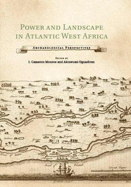 Power and Landscape in Atlantic West Africa; Archaeological Perspectives (Paperback / softback) 9781108978309