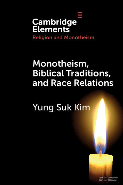 Monotheism, Biblical Traditions, and Race Relations (Paperback / softback) 9781108984805