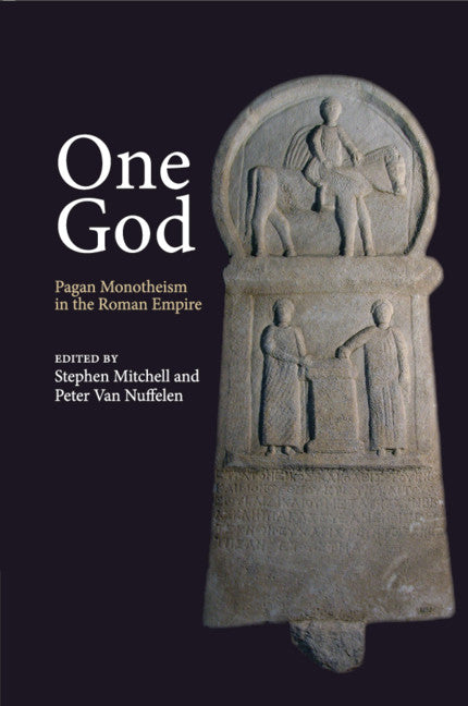 One God; Pagan Monotheism in the Roman Empire (Paperback / softback) 9781108984966