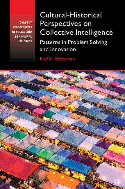 Cultural-Historical Perspectives on Collective Intelligence; Patterns in Problem Solving and Innovation (Paperback / softback) 9781108986755