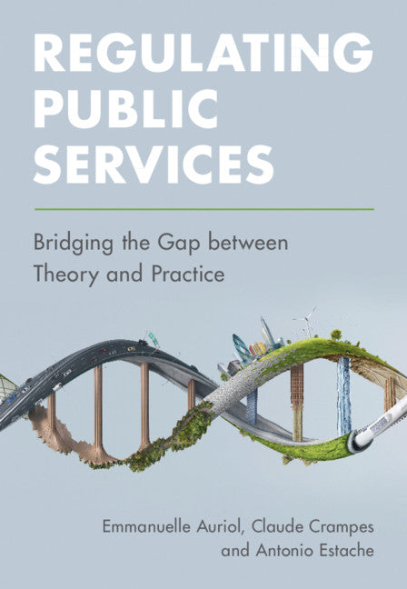 Regulating Public Services; Bridging the Gap between Theory and Practice (Paperback / softback) 9781108987479