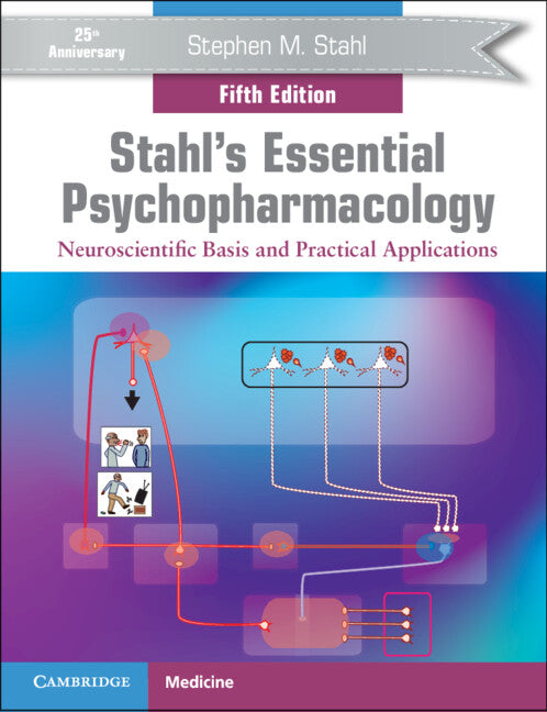Stahl's Essential Psychopharmacology; Neuroscientific Basis and Practical Applications (Multiple-component retail product) 9781108992886
