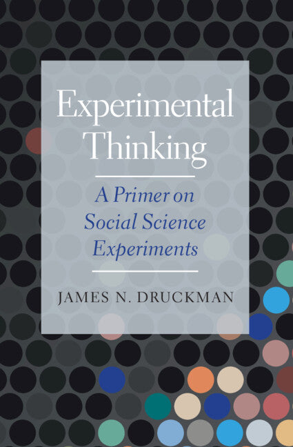Experimental Thinking; A Primer on Social Science Experiments (Paperback / softback) 9781108994064