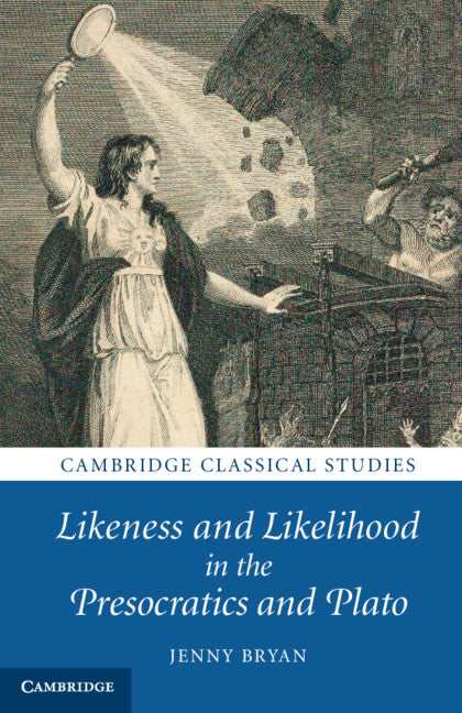 Likeness and Likelihood in the Presocratics and Plato (Paperback / softback) 9781108994095