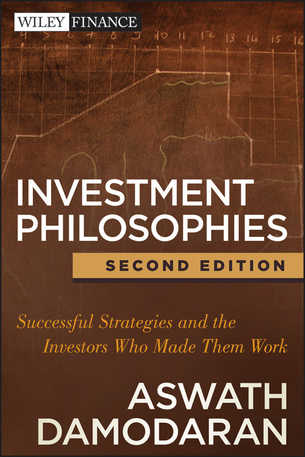 Investment Philosophies, 2e – Successful Strategies and the Investors Who Made Them Work (Hardback) 9781118011515