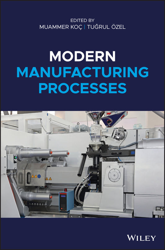 Modern Manufacturing Processes (Hardback) 9781118071922