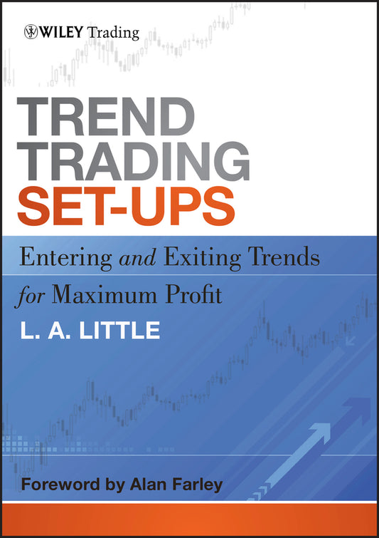 Trend Trading Set–Ups – Entering and Exiting Trends for Maximum Profit (Hardback) 9781118072691