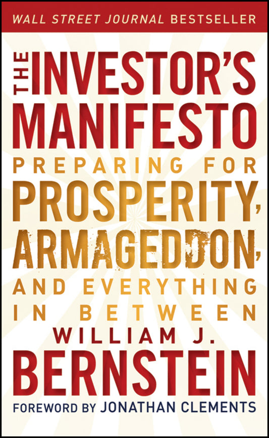 The Investor?s Manifesto – Preparing for Prosperity, Armageddon and Everything in Between (Paperback / softback) 9781118073766