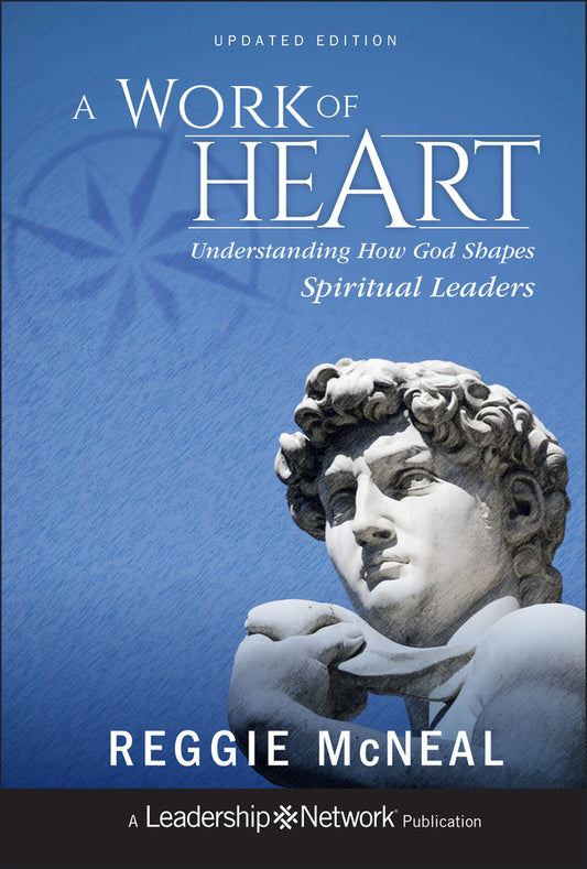 A Work of Heart – Understanding How God Shapes Spiritual Leaders, Updated Edition (Hardback) 9781118103180