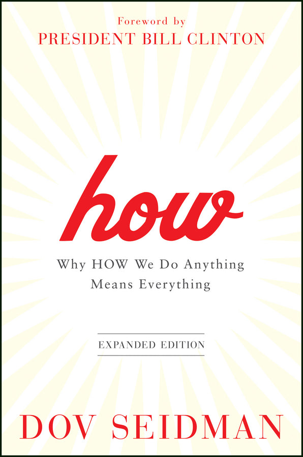 How; Why How We Do Anything Means Everything (Hardback) 9781118106372