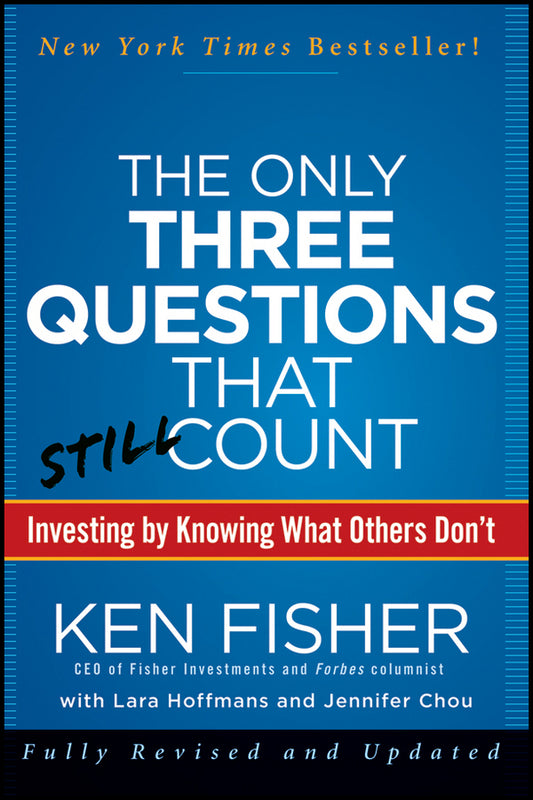 The Only Three Questions That Still Count; Investing By Knowing What Others Don?t (Hardback) 9781118115084