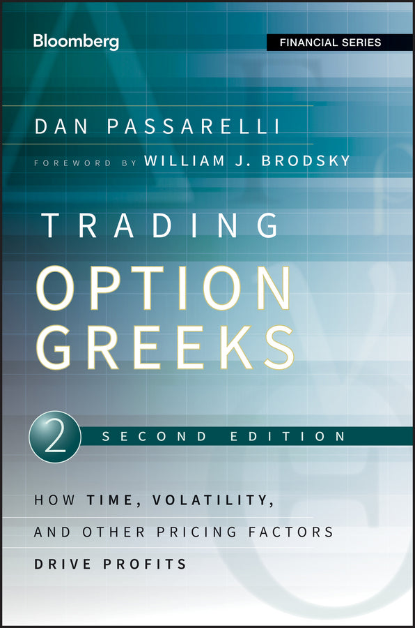 Trading Option Greeks 2e – How Time, Volatility and Other Pricing Factors Drive Profits (Hardback) 9781118133163