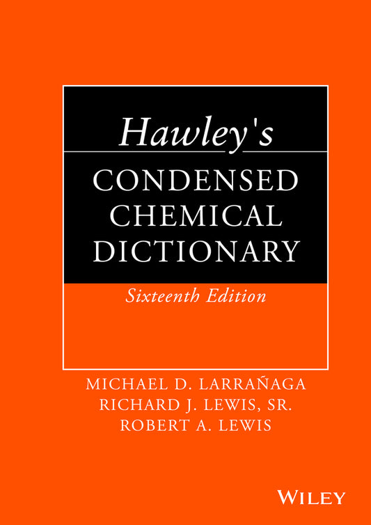 Hawley?s Condensed Chemical Dictionary 16e (Hardback) 9781118135150