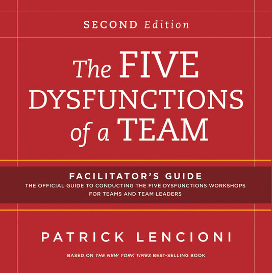 The Five Dysfunctions of a Team 2e – Facilitator  Set, 2nd Edition (Paperback / softback) 9781118140864