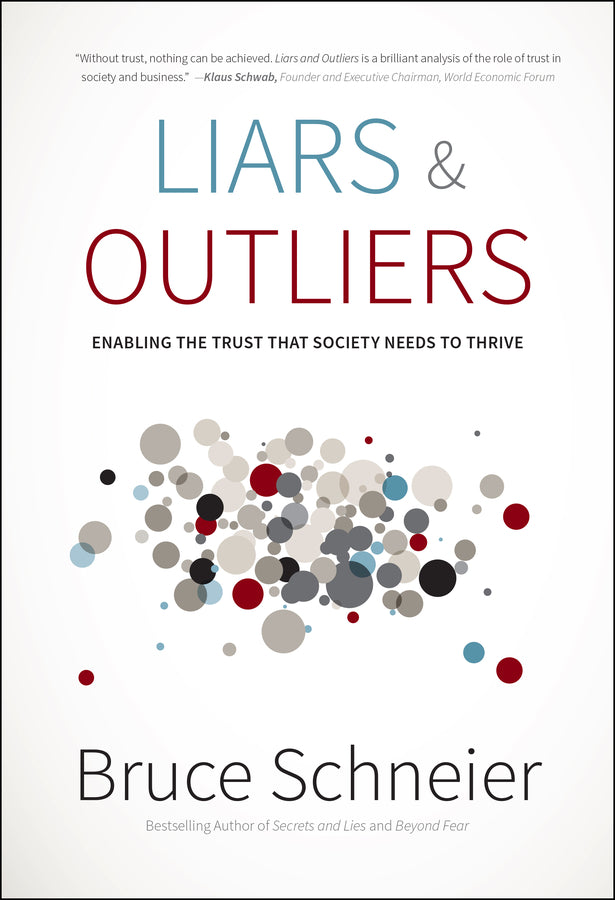 Liars and Outliers: Enabling the Trust that Societ y Needs to Thrive (Hardback) 9781118143308