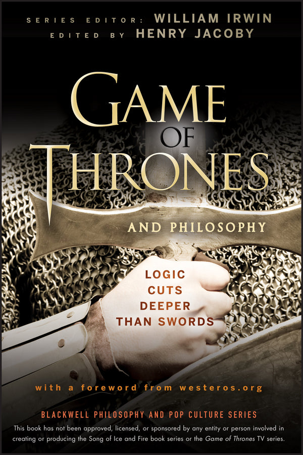 Game of Thrones and Philosophy – Logic Cuts Deeper  Than Swords (Paperback / softback) 9781118161999