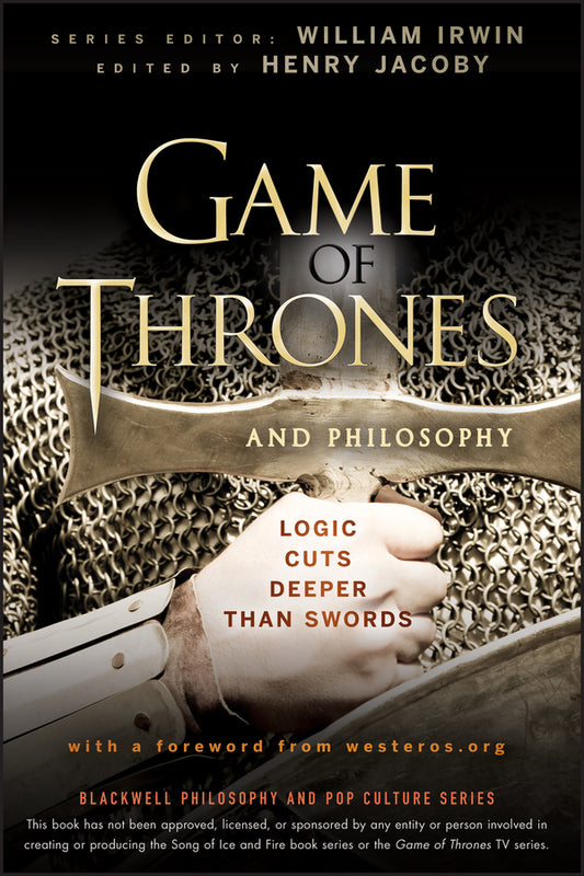 Game of Thrones and Philosophy – Logic Cuts Deeper  Than Swords (Paperback / softback) 9781118161999